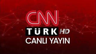 CNN TÜRK -  Canlı Yayın ᴴᴰ - Canlı TV izle