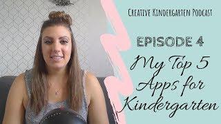 Creative Kindergarten Podcast Episode 4: My Top 5 Apps for Kindergarten