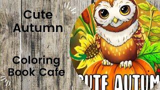 Cute Autumn - Coloring Book Cafe //Adult Colouring Book Flip Through