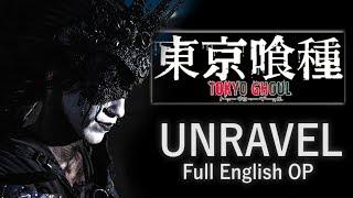 UNRAVEL (Tokyo Ghoul OP 東京喰種  - FULL ENGLISH Version) - Opening Theme Cover I Social Repose