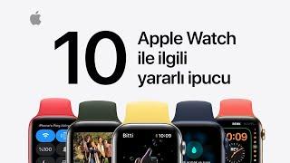 Apple Watch ile ilgili bilmeniz gereken 10 yararlı ipucu - Apple Destek