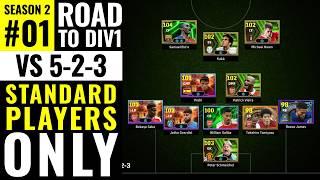 eFootball | Full Standard Players Aim For Div1 | vs5-2-3 Season2 #1