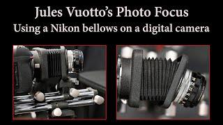 Using a Nikon bellows on a digital camera