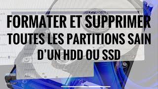 [TUTO] Formater et Supprimer toutes les partitions d’un HDD ou SSD rapidement