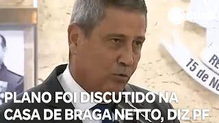 Plano para matar Lula, Alckmin e Moraes foi discutido na casa de Braga Netto, diz PF