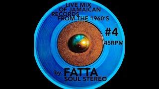 FATTA LIVE MIX OF JAMAICAN RECORDS FROM THE 1960'S #4