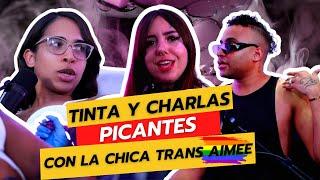 Tinta y Charlas Picantes: CON LA CHICA TRANS AIMEE ACEVEDO