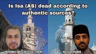 DEBATE| Is Isa (AS) Dead According to Authentic Sources?| Mohammad Abd Alrazack vs Raziullah Nouman