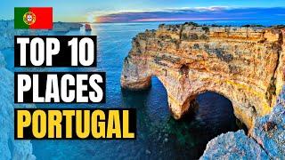 Top 10 Best Places to Visit in Portugal 2024