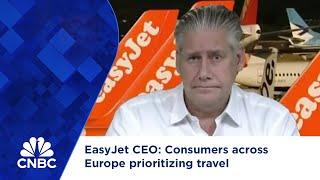 EasyJet CEO: Consumers across Europe prioritizing travel