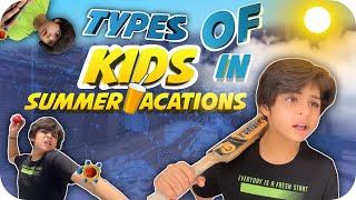 TYPES OF KIDS IN SUMMER VACATIONS ️ | RAJ GROVER | @RajGrover005