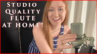 How I Record Studio Quality Flute Stems at Home! - Sara Vertanen