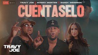 Travy Joe feat. Manny Montes & Sandy Werneck «Cuéntaselo» (Videoclip Oficial)