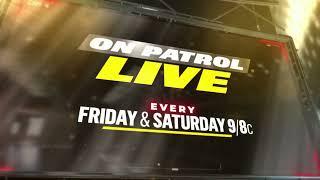 On Patrol: Live - It Don't Get Better Than This