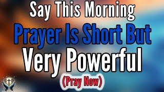 A Blessed MORNING Prayer To START Your DAY With God’s Protection & Strength | Morning Prayer