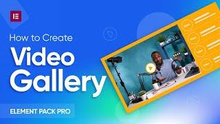 How to Use Video Gallery Widget in Elementor by Element Pack