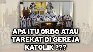 APA ITU ORDO ATAU TAREKAT DI GEREJA KATOLIK..???