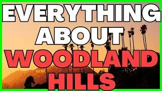 PROS AND CONS OF Woodland Hills Los Angeles | Buying a Home in Woodland Hills Los Angeles
