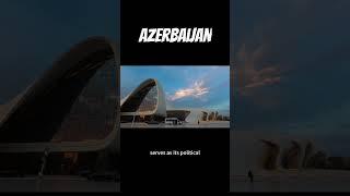 “Exploring Azerbaijan: Where East Meets West”