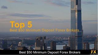 Best $50 Minimum Deposit Forex Brokers