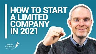 HOW TO START A LIMITED COMPANY IN 2021 (UK)