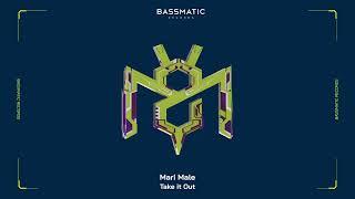 Mari Male - Take it Out | Bassmatic Records