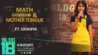 Math, Music and Mother Tongue | Stand-up Comedy | Dhanya Ramanan