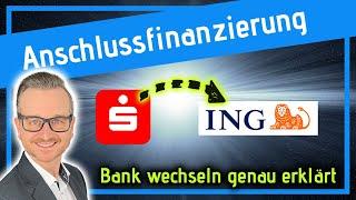 Wechsel der Bank genau erklärt (Anschlussfinanzierung)