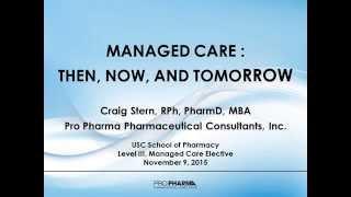 Pro Pharma: Managed Care - Then, Now and Tomorrow