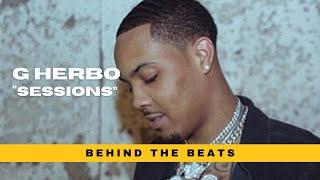 The Making of G Herbo - "Sessions" w/ C-Sick | Behind The Beats