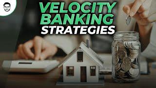 Maximizing Cash Flow With Velocity Banking Strategies