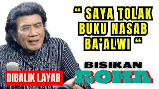 BISIKAN RHOMA‼️  SAYA TOLAK BA’ALWI‼️ DULU COBA SODORKAN PASPOR NASAB RA‼️ TERLALU‼️ DOKTRIN SESAT‼️