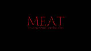 Meat (An American Cannibal Film) Trailer