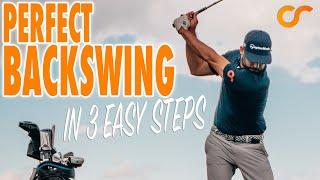 HOW TO GET A PERFECT BACKSWING IN 3 SIMPLE STEPS