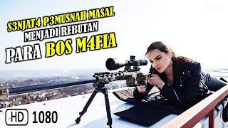MENJADI REBUTAN PARA BOS M4FIA...!!! Alur cerita film box office