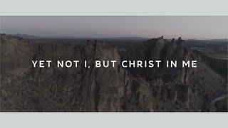 Yet Not I, But Through Christ In Me - Selah ~ 1 Hour Lyric Video