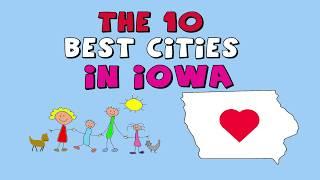 The 10 BEST CITIES to Live in IOWA