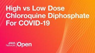 High vs Low Dose Chloroquine Diphosphate For COVID-19 #JNOLive | April 28, 2020