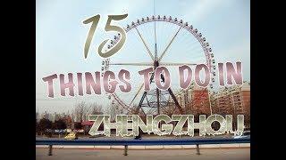 Top 22 Things To Do In Zhengzhou, China