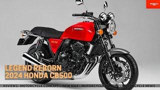 LEGEND REBORN, 2024 HONDA CB500 SF WILL BE REVIVED WITH A NEW ENGINE AND MORE MODERN DESIGN