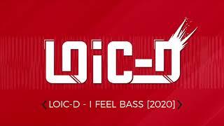 (JUMP - FRENCHTEK) LOIC-D - I FEEL BASS (2020)