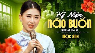 Kỷ Niệm Nào Buồn - Mộc Anh (Official 4K MV)