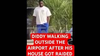 DIDDY WALKING OUTSIDE AIRPORT AFTER HIS MANSION WAS RAIDED