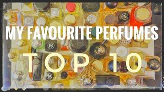 My TOP 10 Perfumes - Part Two 10 to 1