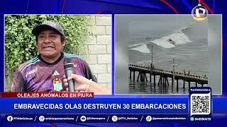 Piura en emergencia: oleaje destruye embarcaciones y afecta balnearios turísticos