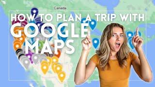 Travel Tips: How to use Google Maps to Plan Your Travels