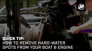 Quick Tip: How to Remove Hard-water Spots from Your Boat & Engine