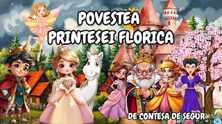  Povestea Printesei Florica | Povesti pentru copii | Povești minunate | Basme | Povesti nemuritoare