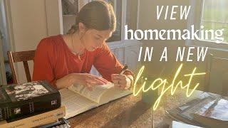 True Purpose of Homemaking I See Your Homemaking Through God's Eyes
