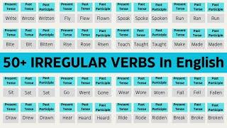 50+ Most Common IRREGULAR VERBS In English | English Grammar